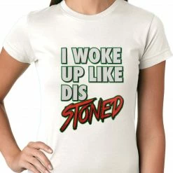 Bewild I Woke Up Like Dis, Stoned Ladies T-shirt Hip-Hop Inspired Clothing