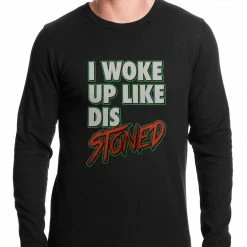 Bewild I Woke Up Like Dis, Stoned Thermal Shirt Hip-Hop Inspired Clothing