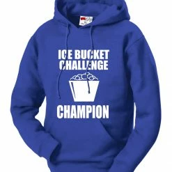 Bewild Ice Bucket Challenge Champion Adult Hoodie Cool Funny & Offensive 21 Bewild Ice Bucket Challenge Champion Adult Hoodie Cool Funny & Offensive