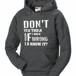 Bewild Cool Funny & Offensive If I Were Wrong I'd Know Adult Hoodie
