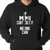 Bewild If Mimi Can't Cook It, No One Can Adult Hoodie
