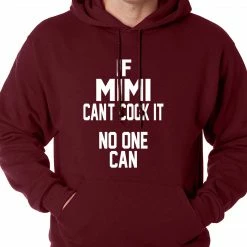 Bewild If Mimi Can't Cook It, No One Can Adult Hoodie 16 Bewild If Mimi Can't Cook It, No One Can Adult Hoodie