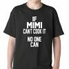 Bewild Positive Reinforcement If Mimi Can't Cook It, No One Can Kids T-shirt