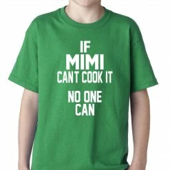 Bewild Positive Reinforcement If Mimi Can't Cook It, No One Can Kids T-shirt