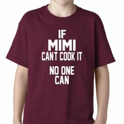 Bewild Positive Reinforcement If Mimi Can't Cook It, No One Can Kids T-shirt