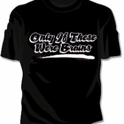 Bewild If Only These Were Brains Girls T-Shirt