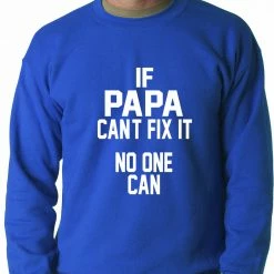 Bewild If Papa Can't Fix It, No One Can Adult Crewneck