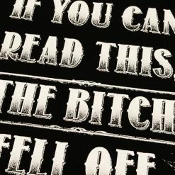 Bewild If You Can Read This, The B*tch Fell Off Biker T-Shirt (Back Print)