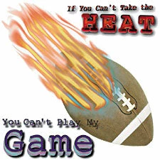Bewild If You Can't Take The Heat, Football T-Shirt