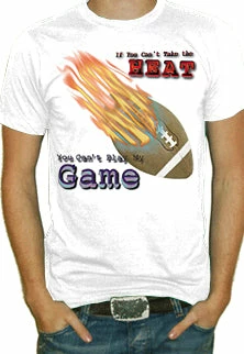 Bewild If You Can't Take The Heat, Football T-Shirt