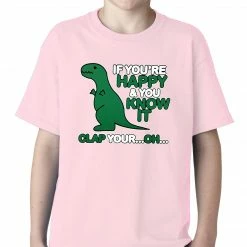Bewild If You're Happy & You Know It Clap Your OH T-Rex Kids T-shirt Cool Funny & Offensive