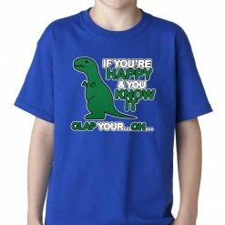 Bewild If You're Happy & You Know It Clap Your OH T-Rex Kids T-shirt Cool Funny & Offensive