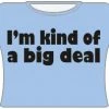 Bewild Im Kind Of A Big Deal Girls T-Shirt (Lt Blue)