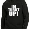 Bewild Im Turnt Up! Adult Hoodie