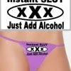 Bewild Instant Slut Just Add Alcohol Thong Thongs