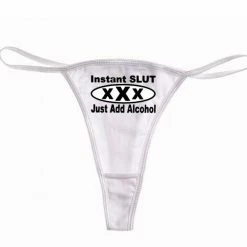 Bewild Instant Slut Just Add Alcohol Thong Thongs