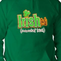 Bewild Irish-Ish Funny Adult Hoodie St.Patricks Day