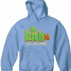 Bewild Irish-Ish Funny Adult Hoodie St.Patricks Day