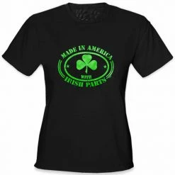 Bewild Irish Made In America With Irish Parts Ladies T-Shirt St.Patricks Day