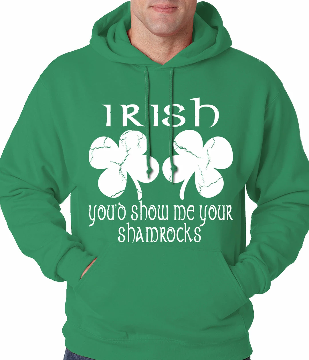 Bewild Irish You'd Show Me Your Shamrocks St. Patrick's Day Adult Hoodie St.Patricks Day 4 Bewild Irish You'd Show Me Your Shamrocks St. Patrick's Day Adult Hoodie St.Patricks Day