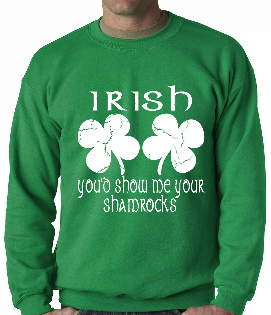 Bewild Irish You'd Show Me Your Shamrocks St. Patrick's Day Crewneck Sweatshirt St.Patricks Day 4 Bewild Irish You'd Show Me Your Shamrocks St. Patrick's Day Crewneck Sweatshirt St.Patricks Day