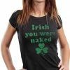 Bewild Irish You Were Naked (Dark Green Print) Girl's T-Shirt