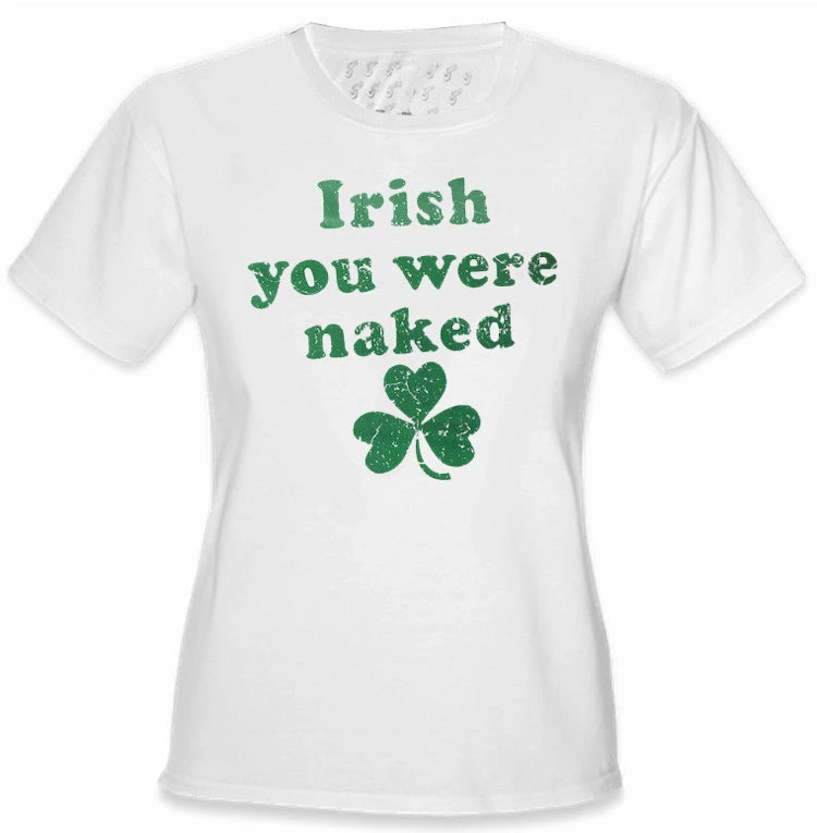 Bewild Irish You Were Naked (Dark Green Print) Girl's T-Shirt 4 Bewild Irish You Were Naked (Dark Green Print) Girl's T-Shirt