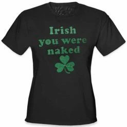 Bewild Irish You Were Naked (Dark Green Print) Girl's T-Shirt 12 Bewild Irish You Were Naked (Dark Green Print) Girl's T-Shirt