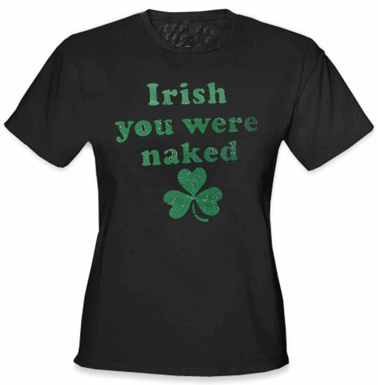 Bewild Irish You Were Naked (Dark Green Print) Girl's T-Shirt 5 Bewild Irish You Were Naked (Dark Green Print) Girl's T-Shirt