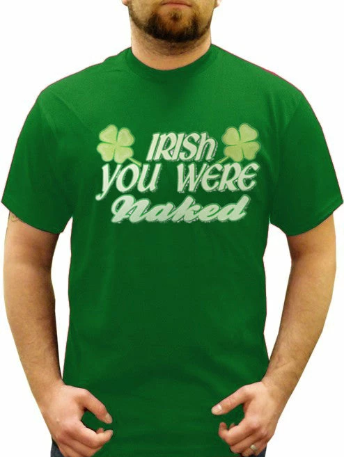 Bewild St.Patricks Day Irish You Were Naked Men's T-Shirt 3 Bewild St.Patricks Day Irish You Were Naked Men's T-Shirt