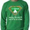 Bewild Irishman Saving The World One Drink At A Time Adult Crewneck 1 Bewild Irishman Saving The World One Drink At A Time Adult Crewneck