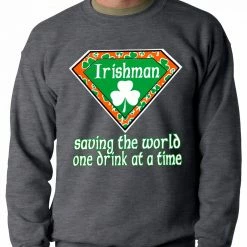 Bewild Irishman Saving The World One Drink At A Time Adult Crewneck 11 Bewild Irishman Saving The World One Drink At A Time Adult Crewneck