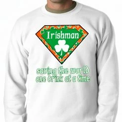 Bewild Irishman Saving The World One Drink At A Time Adult Crewneck 15 Bewild Irishman Saving The World One Drink At A Time Adult Crewneck