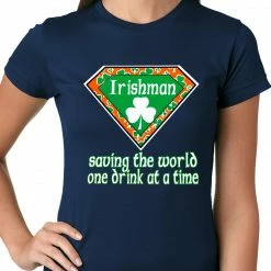 Bewild Irishman Saving The World One Drink At A Time Ladies T-shirt