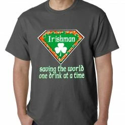 Bewild Irishman Saving The World One Drink At A Time Mens T-shirt