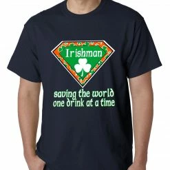 Bewild Irishman Saving The World One Drink At A Time Mens T-shirt