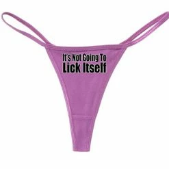 Bewild Thongs It's Not Going To Lick Itself Thong