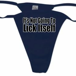 Bewild Thongs It's Not Going To Lick Itself Thong