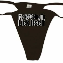 Bewild Thongs It's Not Going To Lick Itself Thong