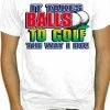 Bewild It Takes Balls To Golf T-Shirt Sport Inspiration