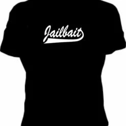 Bewild Cool Funny & Offensive Jailbait Girls T-Shirt