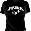 Bewild Cool Funny & Offensive Jerk Magnet Girls T-Shirt