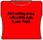 Bewild Cool Funny & Offensive Junk In Your Trunk Girls T-Shirt 6 Bewild Cool Funny & Offensive Junk In Your Trunk Girls T-Shirt