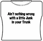 Bewild Cool Funny & Offensive Junk In Your Trunk Girls T-Shirt 7 Bewild Cool Funny & Offensive Junk In Your Trunk Girls T-Shirt