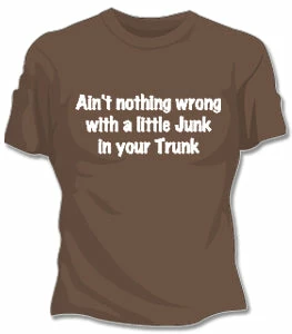 Bewild Cool Funny & Offensive Junk In Your Trunk Girls T-Shirt 3 Bewild Cool Funny & Offensive Junk In Your Trunk Girls T-Shirt