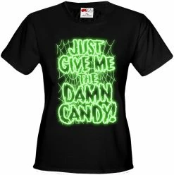 Bewild Halloween Costume T-shirts - Just Give Me The Damn Candy Glow In The Dark Girls T-shirt Halloween Prints
