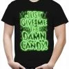 Bewild Halloween Costume T-shirts - Just Give Me The Damn Candy Glow In The Dark Mens T-shirt Halloween Prints 1 Bewild Halloween Costume T-shirts - Just Give Me The Damn Candy Glow In The Dark Mens T-shirt Halloween Prints