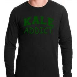Bewild Kale Addict Thermal Shirt Famous Quotes And Sayings