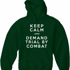 Bewild Keep Calm And Demand Trial By Combat Adult Hoodie Cool Funny & Offensive 16 Bewild Keep Calm And Demand Trial By Combat Adult Hoodie Cool Funny & Offensive