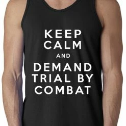 Bewild Keep Calm And Demand Trial By Combat Tank Top Cool Funny & Offensive 8 Bewild Keep Calm And Demand Trial By Combat Tank Top Cool Funny & Offensive